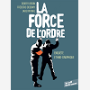 La Force De L'Ordre - One-Shot - La Force De L'Ordre