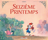 SEIZIEME PRINTEMPS - ONE-SHOT - SEIZIEME PRINTEMPS