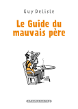 Le Guide Du Mauvais Pere - Integrale