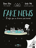 Fake News, Un Monde A L'Envers - One-Shot - Fake News, L'Info Qui Ne Tourne Pas Rond