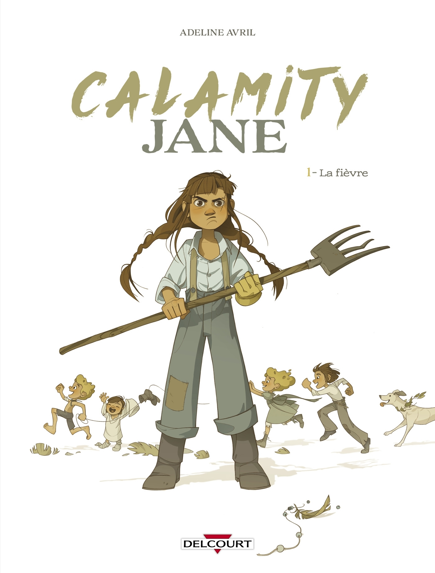 Calamity Jane T01 - La Fievre