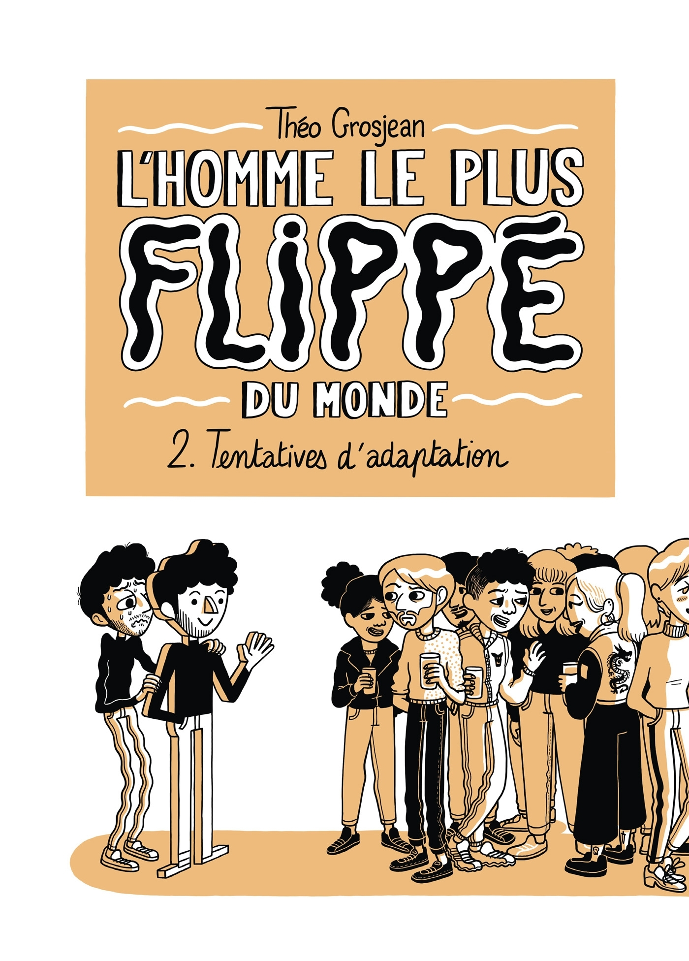 L'Homme Le Plus Flippe Du Monde T02