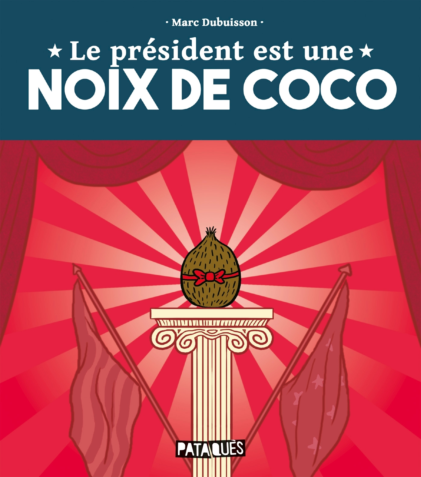 Le President Est Une Noix De Coco - One-Shot - Le President Est Une Noix De Coco