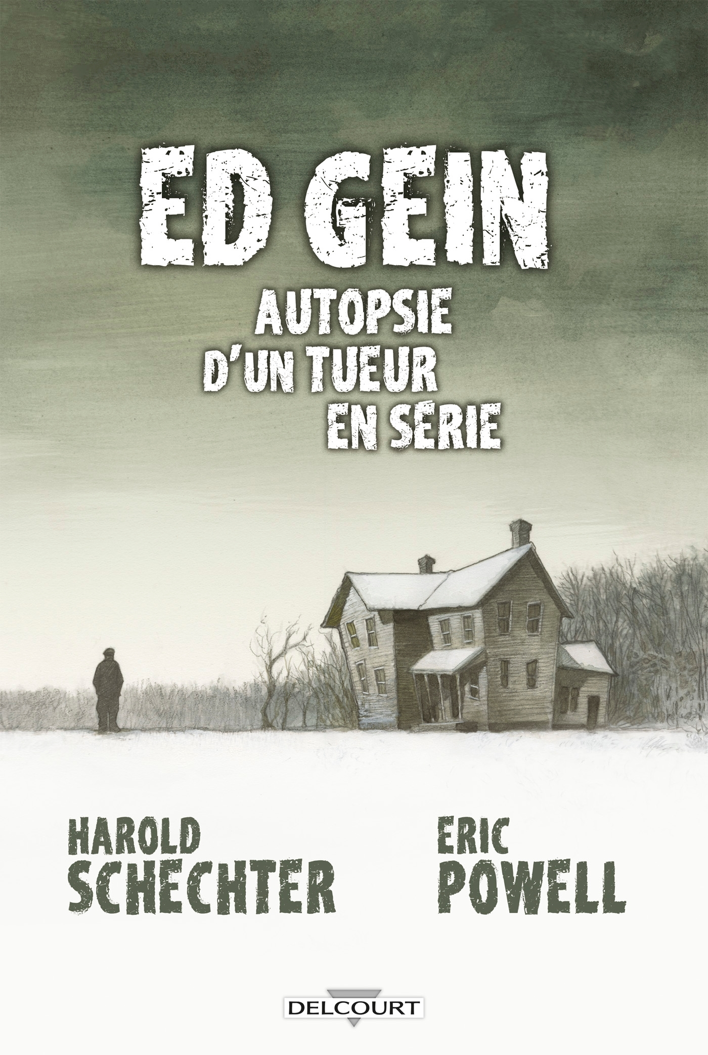 ED GEIN AUTOPSIE D'UN TUEUR EN SERIE - ONE-SHOT - ED GEIN AUTOPSIE D'UN TUEUR EN SERIE