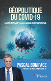 Geopolitique Du Covid-19 - Ce Que Nous Revele La Crise Du Coronavirus. Preface De Roselyne Bachelot