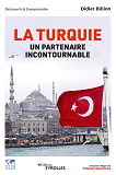 La Turquie, Un Partenaire Incontournable