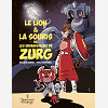 T01 - Lion & La Souris Vs. Les Envahisseurs De Zurg (Le)