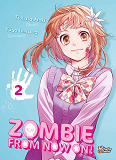 Zombie From Now On !! T02