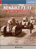 Renault Ft-17 - Le Char De La Victoire