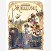 Artilleuses (Les) - T01 - Les Artilleuses - Vol. 01/3 - Le Vol De La Sigillaire