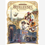 Artilleuses (Les) - T01 - Les Artilleuses - Vol. 01/3 - Le Vol De La Sigillaire