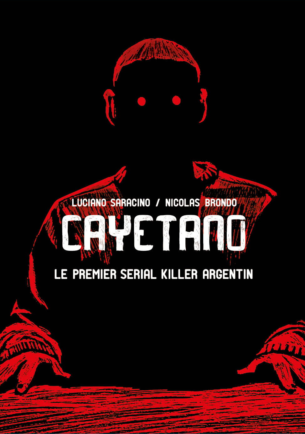 Cayetano - Le Premier Serial Killer Argentin                                                        