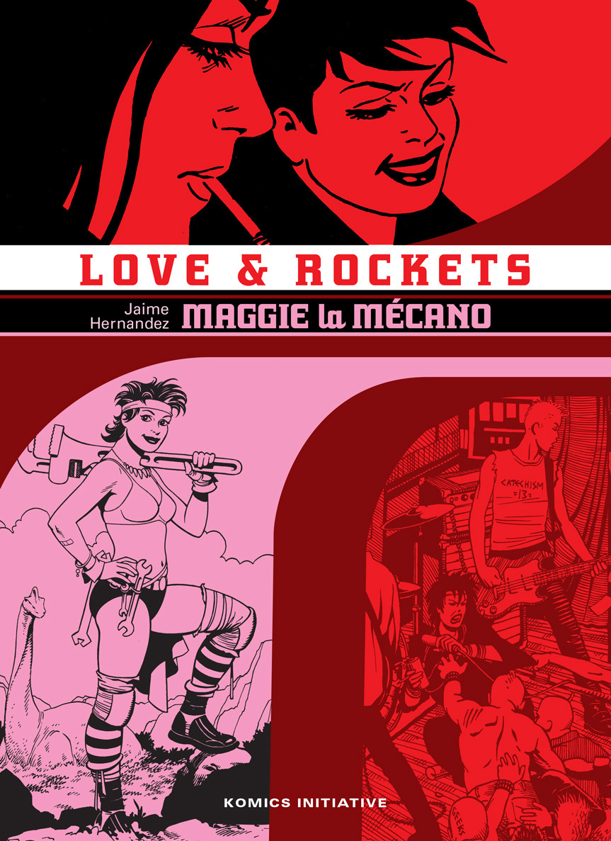 LOVE & ROCKETS T01 - MAGGIE THE MECANIC