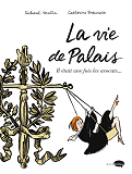 La Vie De Palais