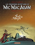 1er Aventure Mic Mac Adam - Les Premieres Aventures De Mic Mac Adam - Integrale - Tome 3 - Le Livre