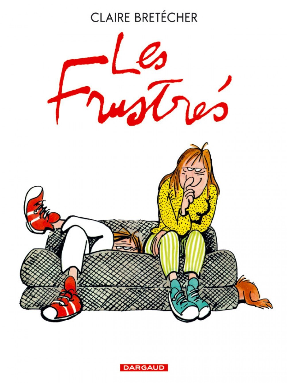 Bretecher (Integrale) - T01 - Les Frustres - Integrale