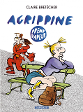 Agrippine - Tome 3 - Agrippine Prend Vapeur