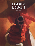 La Peau De L'Ours - Tome 1 - Peau De L'Ours (La) - Tome 1