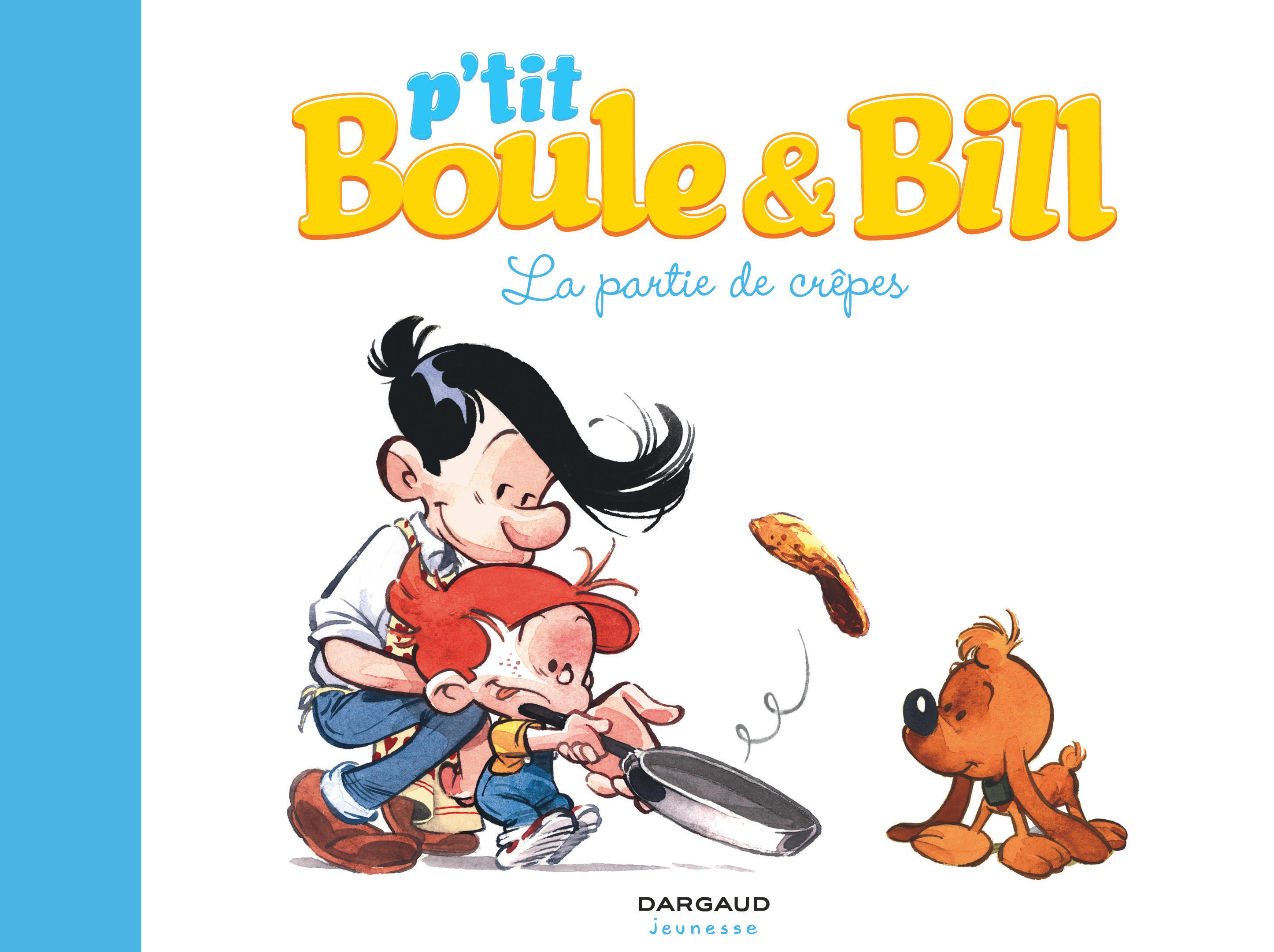 P'Tit Boule & Bill - Tome 1 - La Partie De Crepes