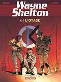 Wayne Shelton - Tome 6 - L'Otage