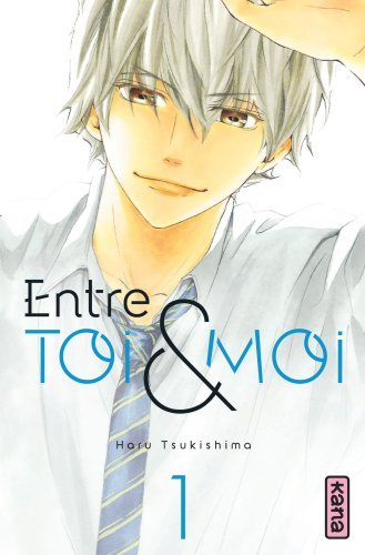 Entre Toi Et Moi - Tome 1