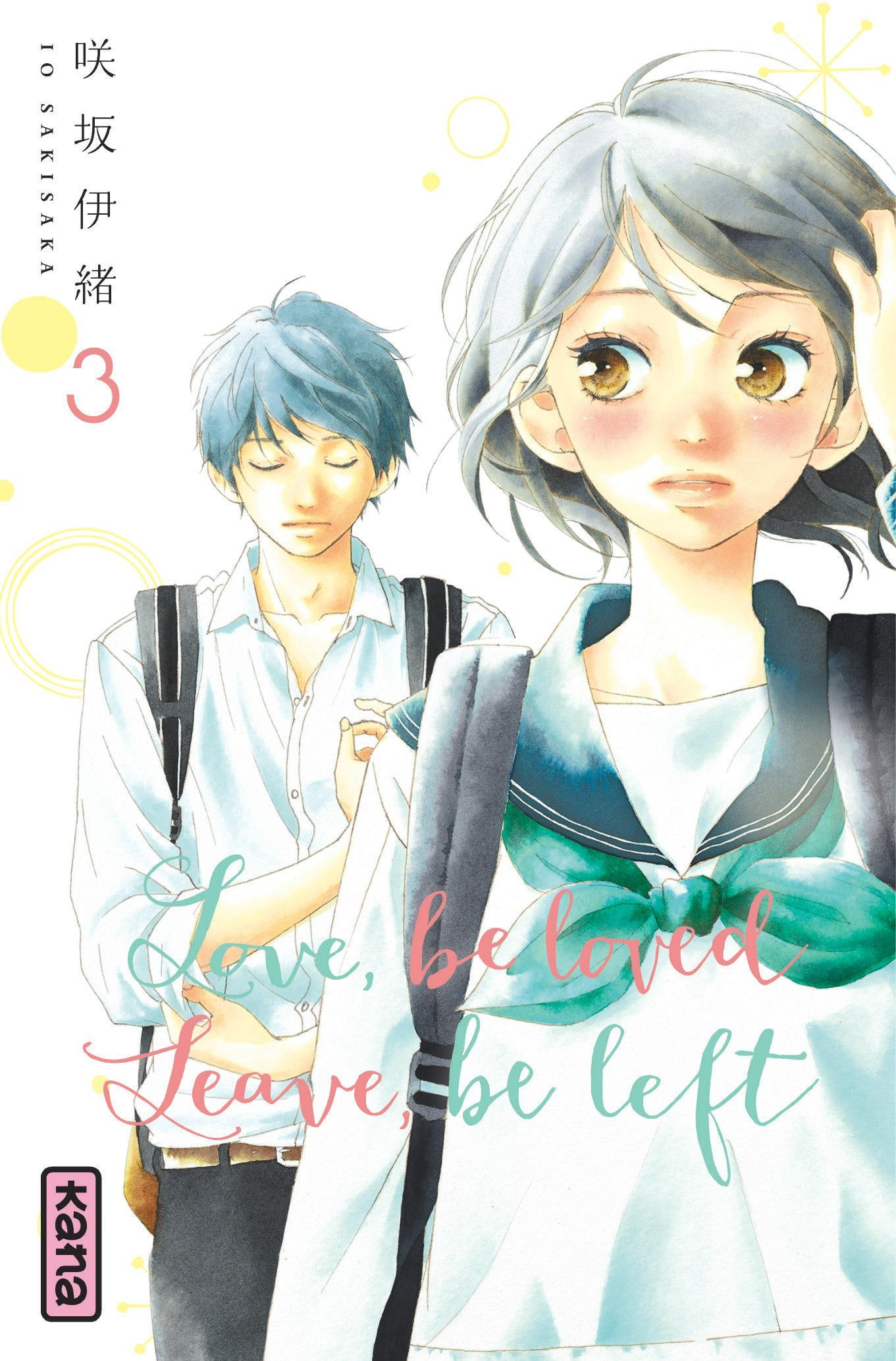 Love, Be Loved Leave, Be Left  - Tome 3