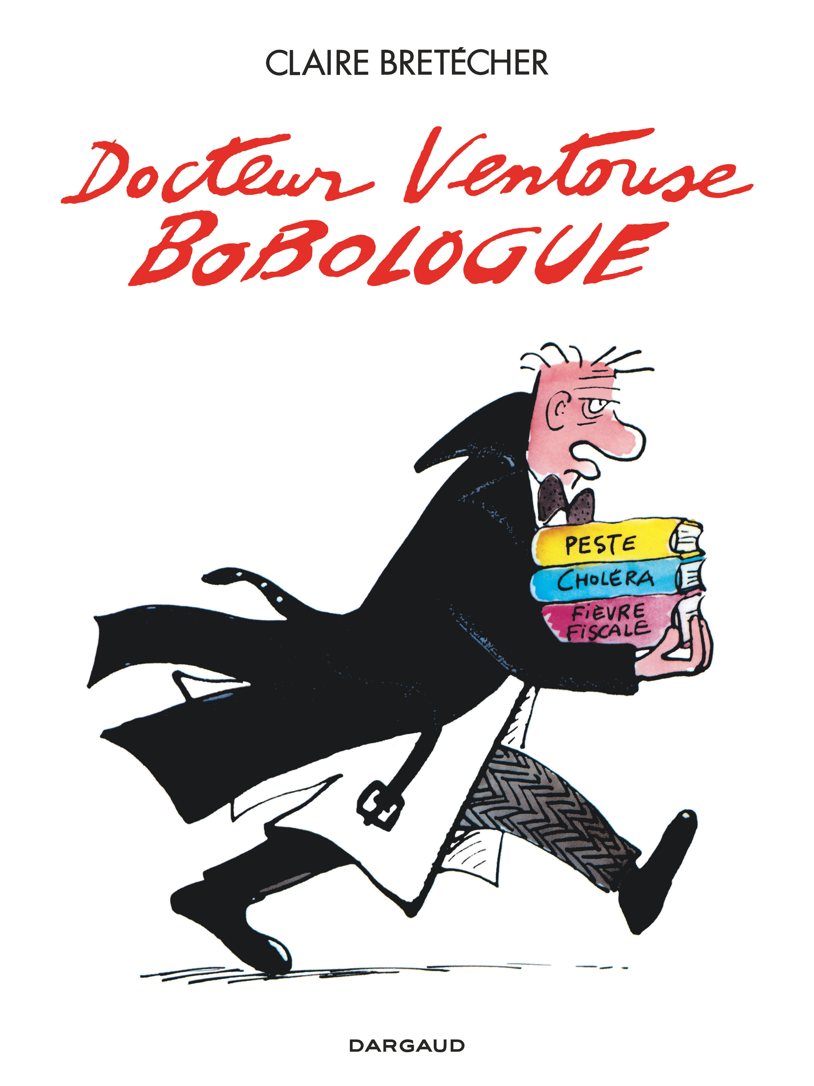 Integrale Docteur Ventouse Bob - Docteur Ventouse, Bobologue