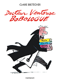 Integrale Docteur Ventouse Bob - Docteur Ventouse, Bobologue