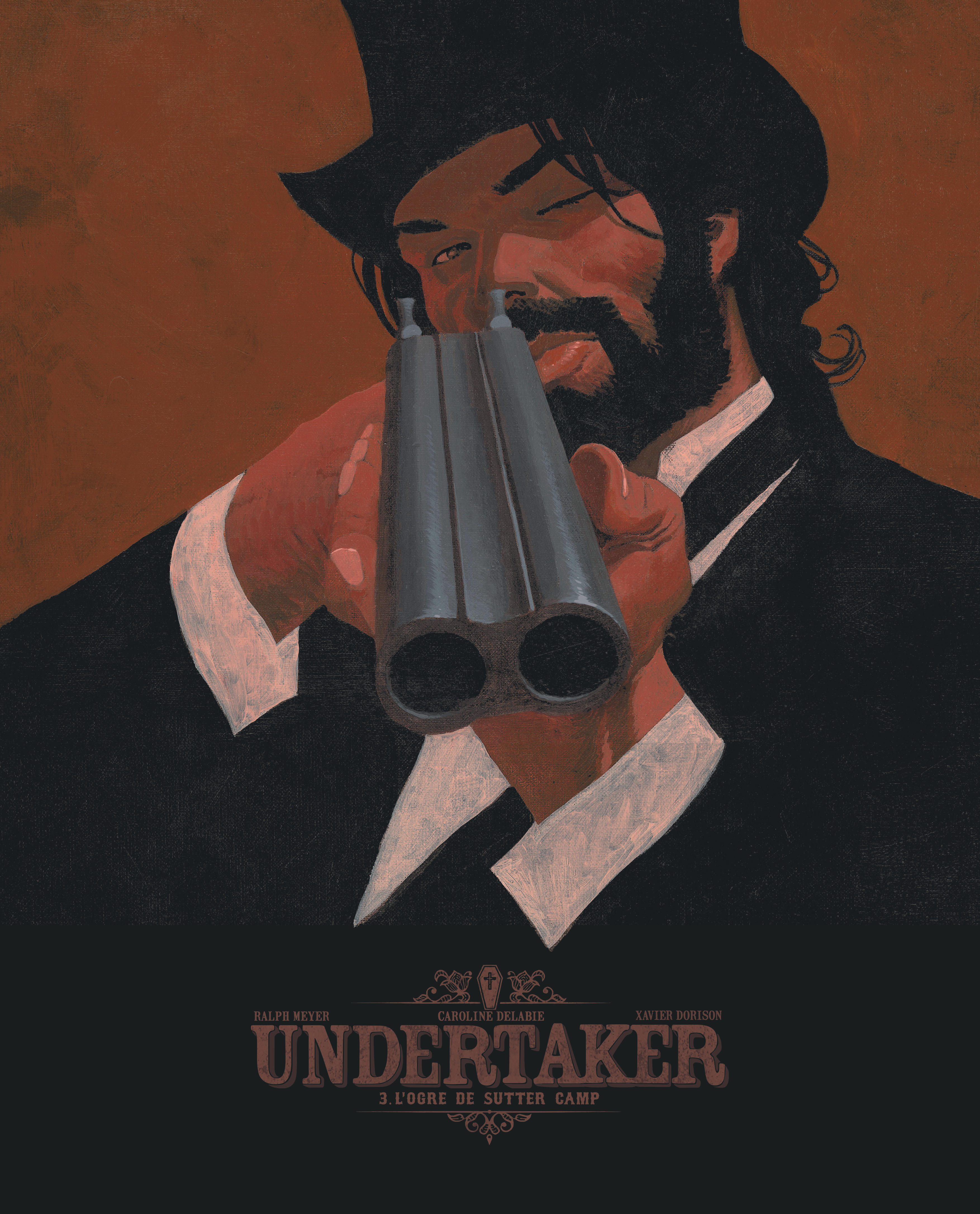 Undertaker - Tome 3 - L'Ogre De Sutter Camp (Bibliophile)