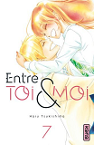 Entre Toi Et Moi - Tome 7