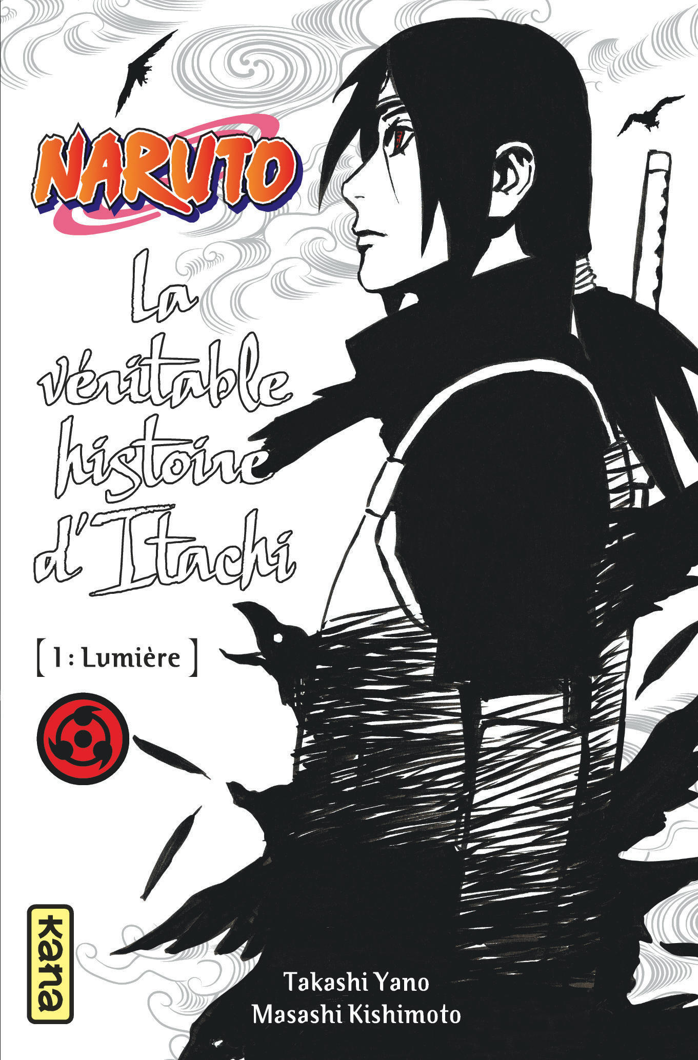 Naruto Roman - T05 - Naruto Roman - La Veritable Histoire D'Itachi 1 (Naruto Roman 5)