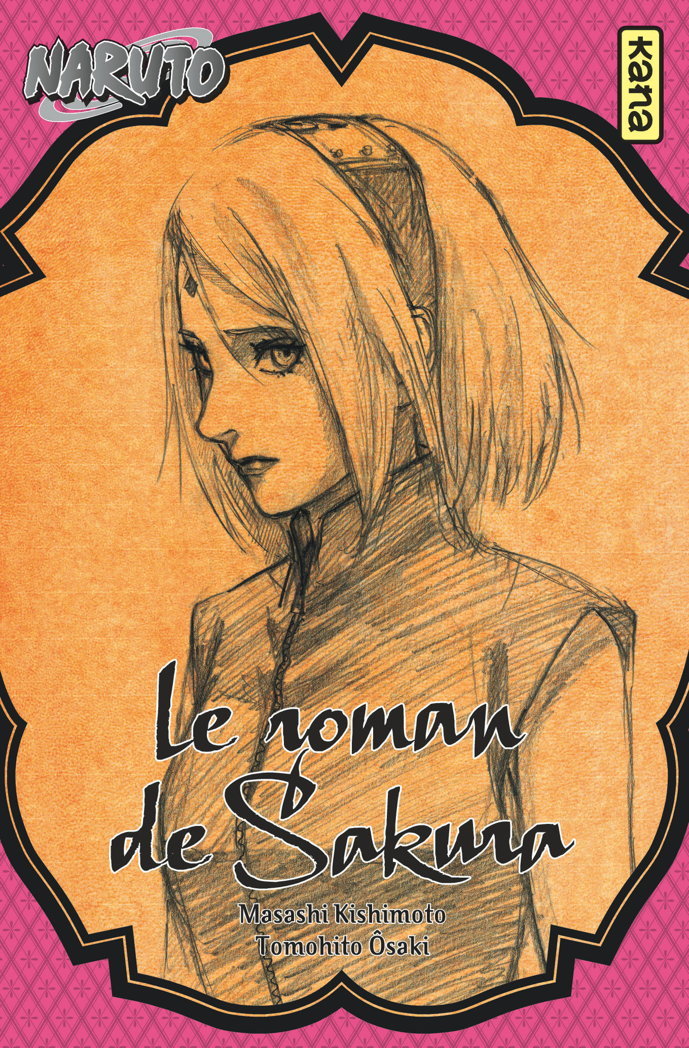 Naruto Roman - Le Roman De Sakura (Naruto Roman 7)