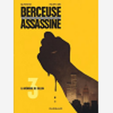 Berceuse Assassine - Tome 3 - La Memoire De Dillon (Reedition 2018)