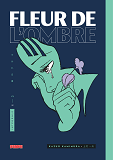 Fleur De L'Ombre - Tome 1