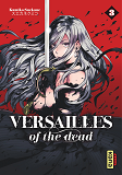 Versailles Of The Dead - Tome 3