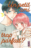 Un Petit Ami Trop Parfait ? - Tome 3