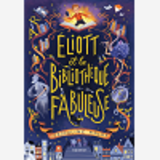 Eliott Et La Bibliotheque Fabuleuse