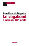 Le Vagabond A La Fin Du Xixe Siecle