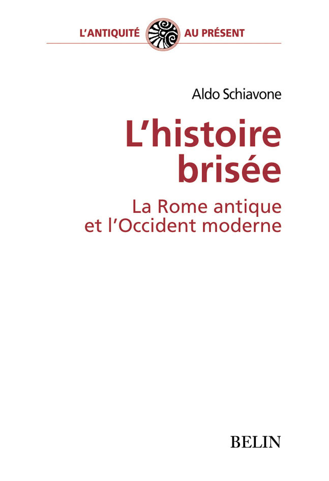 L'Histoire Brisee - La Rome Antique Et L'Occident Moderne