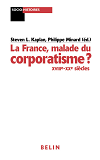 La France, Malade Du Corporatisme ? - Xviiie-Xxe Siecles