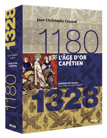 L'Age D'Or Capetien (1180-1328) - Version Brochee