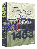 Le Temps De La Guerre De Cent Ans (1328-1453) - Version Brochee