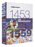 Les Renaissances (1453-1559) - Version Brochee