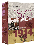 La Republique Imaginee (1870-1914) - Version Brochee