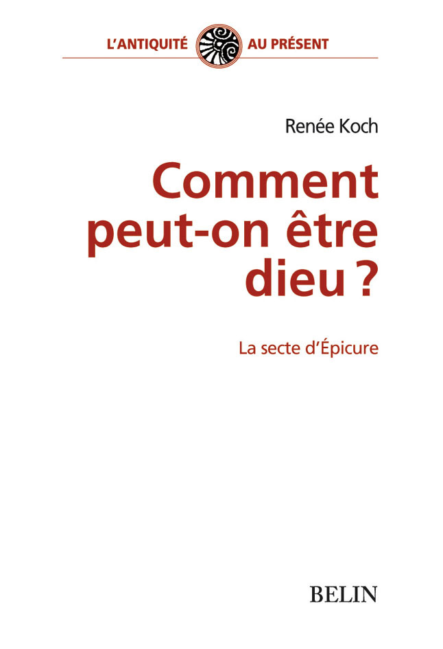 Comment Peut-On Etre Dieu ? - La Secte D'Epicure