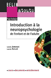 Introduction A  La Neuropsychologie De L'Enfant Et De L'Adulte