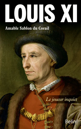 Louis Xi, Le Joueur Inquiet