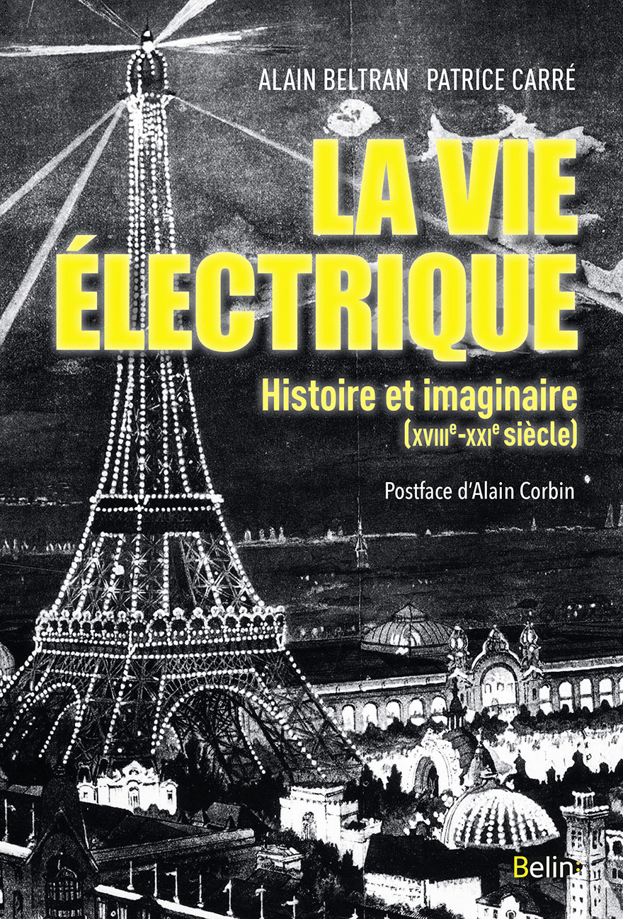 La Vie Electrique - Histoire Et Imaginaire (Xviiie-Xxie Siecle)