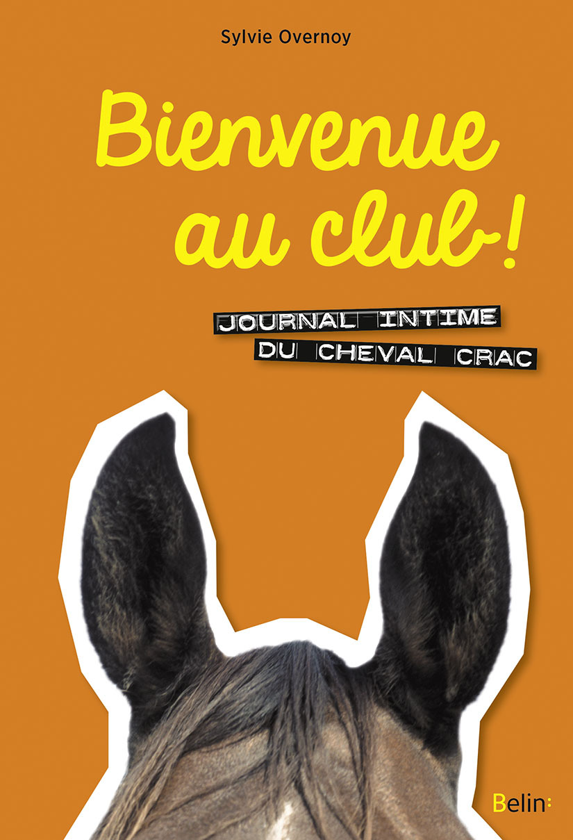 Bienvenue Au Club ! - Journal Intime Du Cheval Crac