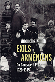 Exils Armeniens - Du Caucase A Paris